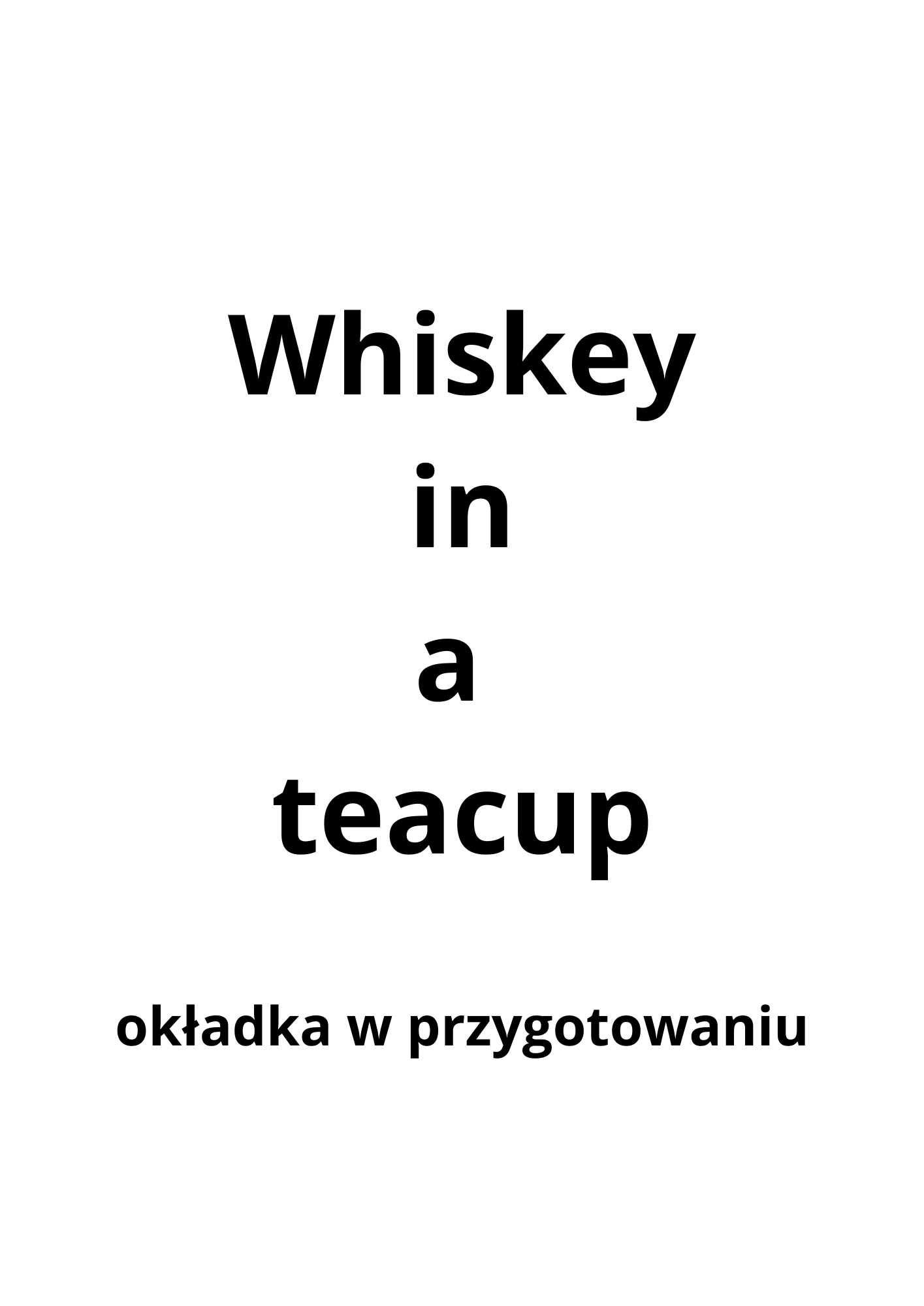 Whiskey in a teacup